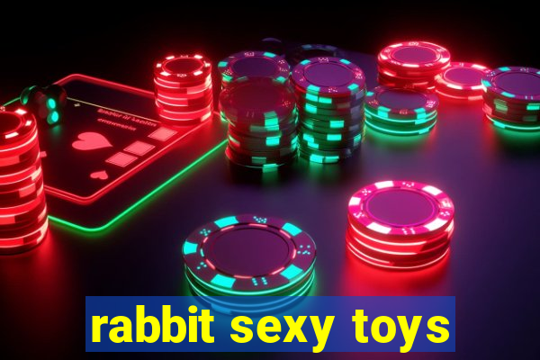 rabbit sexy toys