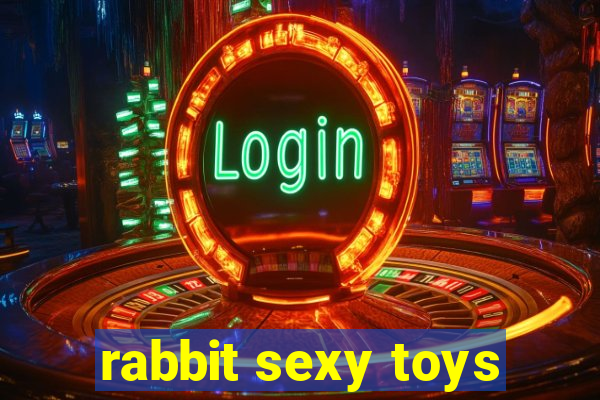 rabbit sexy toys