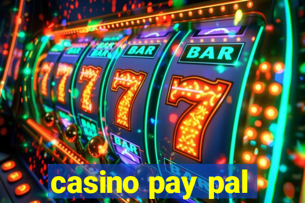 casino pay pal