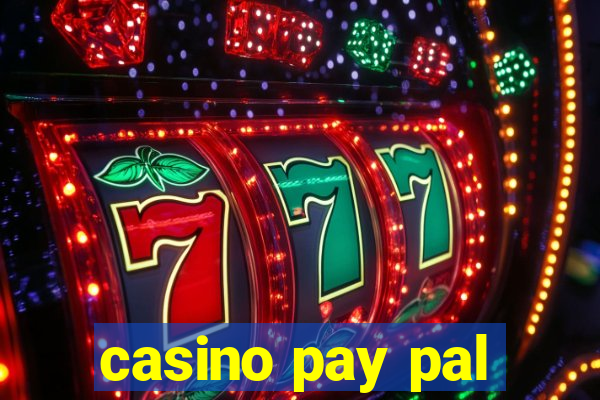 casino pay pal