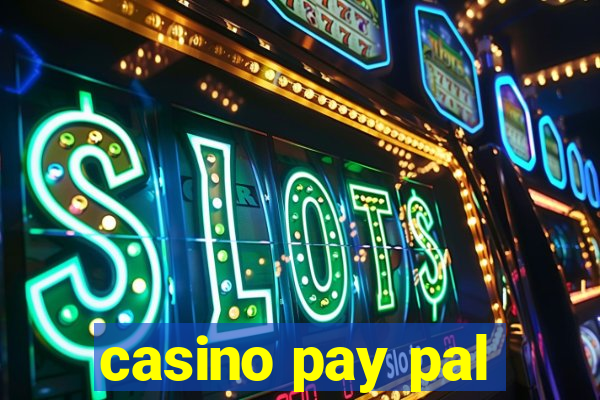 casino pay pal