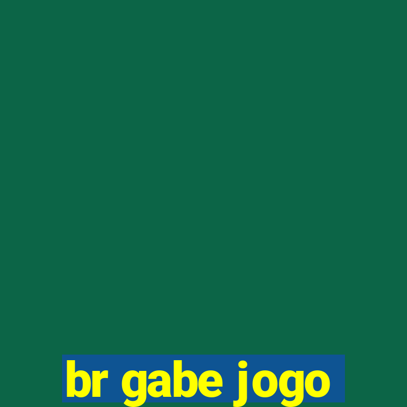 br gabe jogo