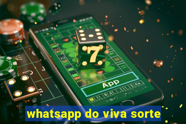 whatsapp do viva sorte