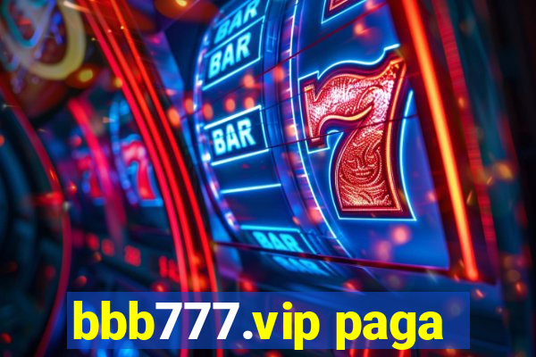 bbb777.vip paga