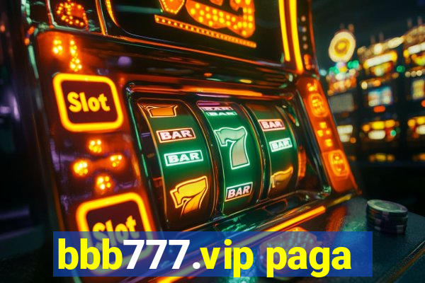 bbb777.vip paga