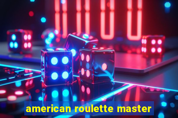 american roulette master