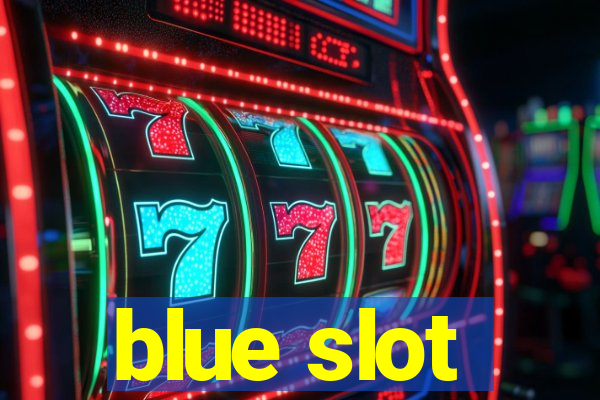 blue slot