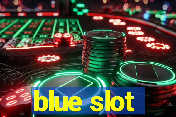 blue slot