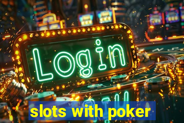 slots with poker