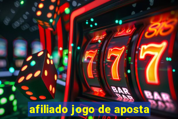 afiliado jogo de aposta