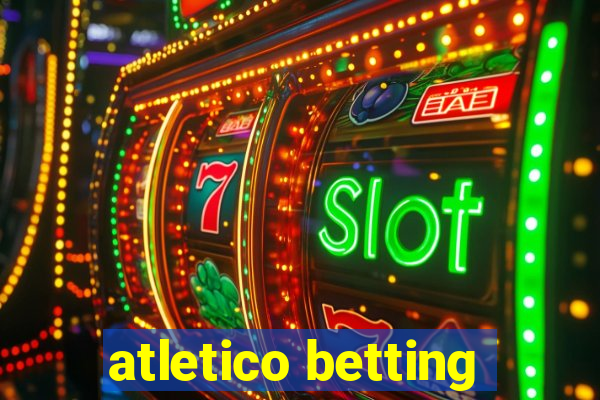 atletico betting