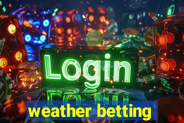 weather betting