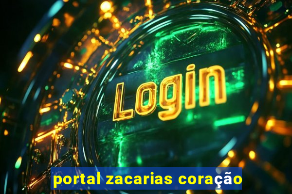 portal zacarias coração