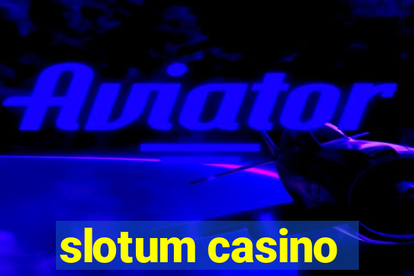 slotum casino