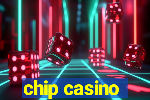 chip casino