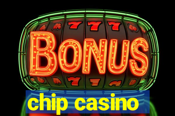 chip casino