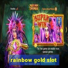 rainbow gold slot