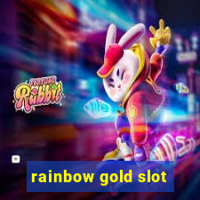 rainbow gold slot