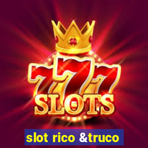 slot rico &truco