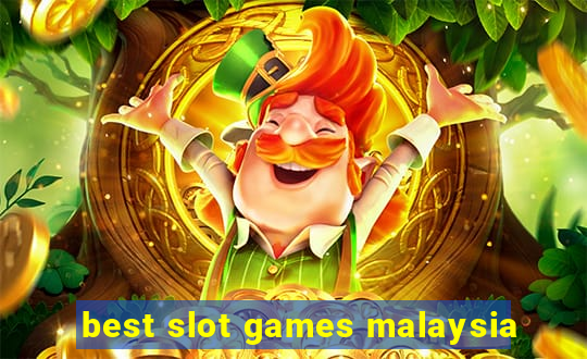 best slot games malaysia