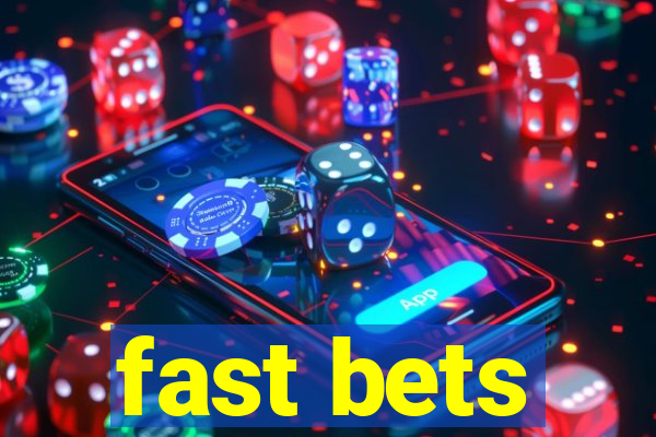 fast bets