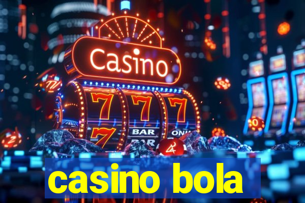 casino bola