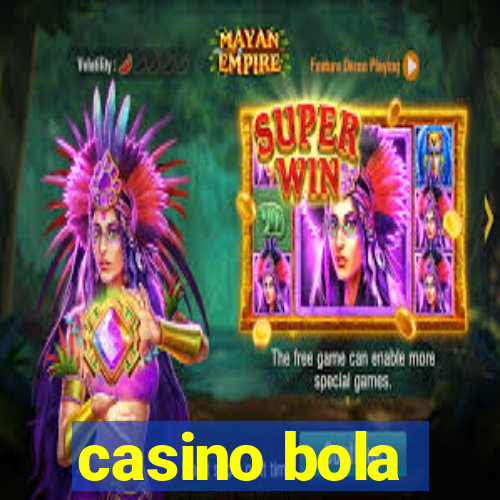 casino bola