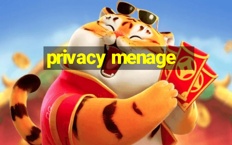 privacy menage