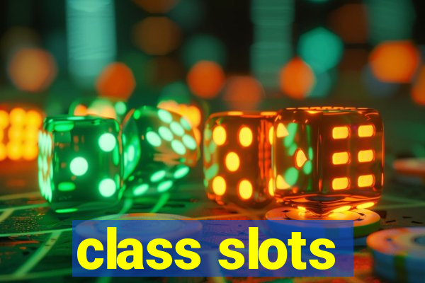 class slots