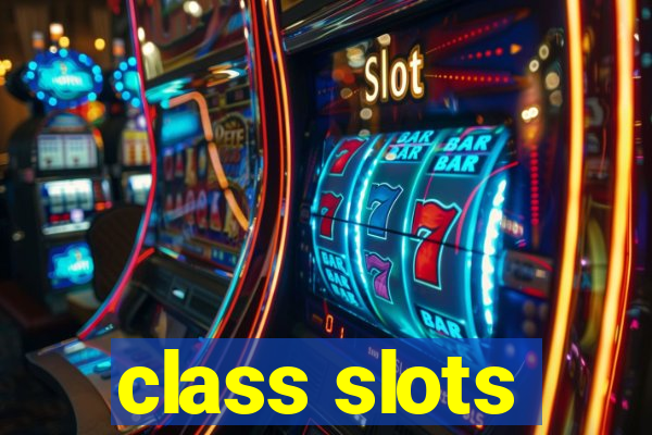 class slots