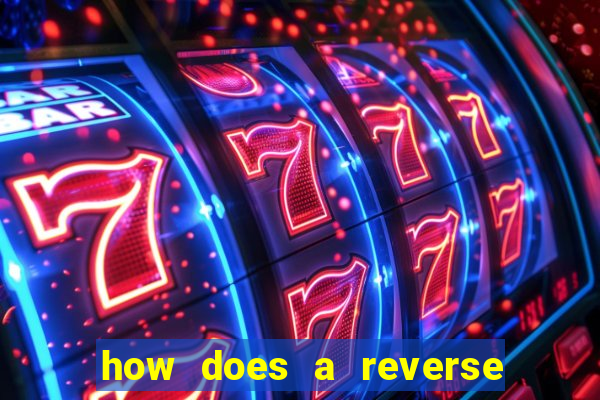 how does a reverse bet work