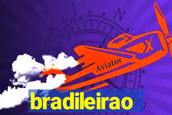 bradileirao