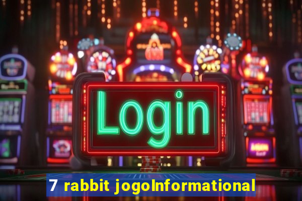 7 rabbit jogoInformational