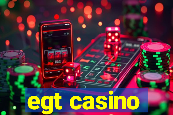 egt casino