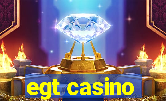 egt casino