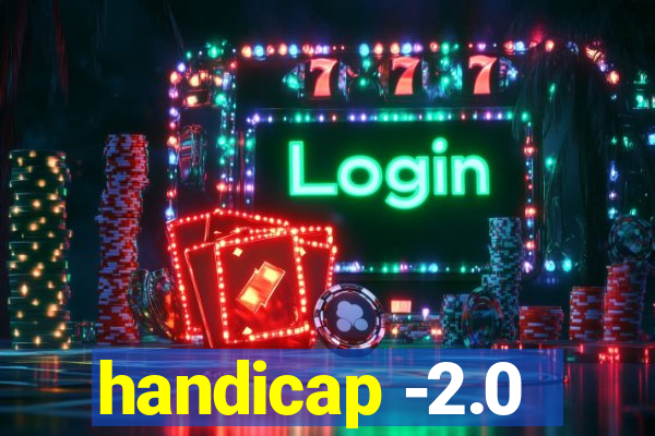 handicap -2.0