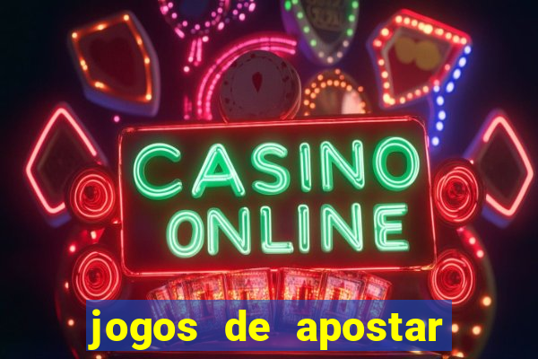 jogos de apostar dinheiro online