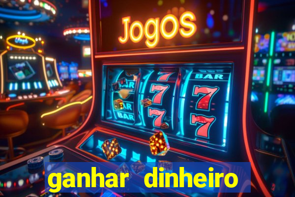 ganhar dinheiro jogando sem depositar nada