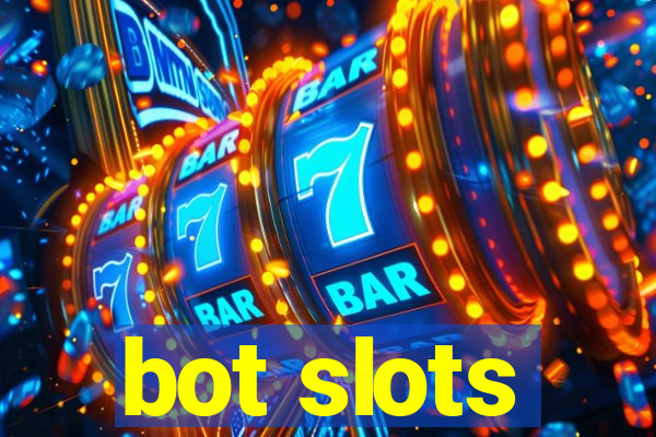 bot slots