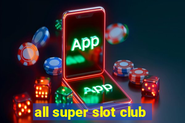 all super slot club