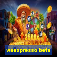 waexpresso beta