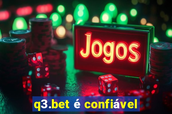 q3.bet é confiável