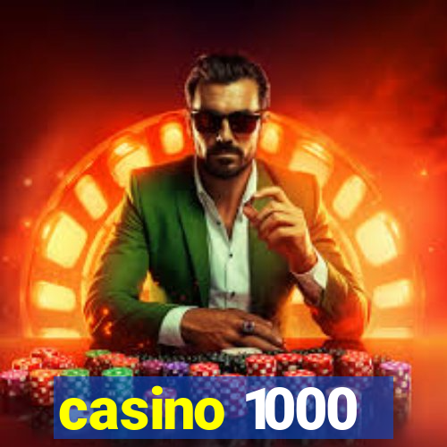 casino 1000