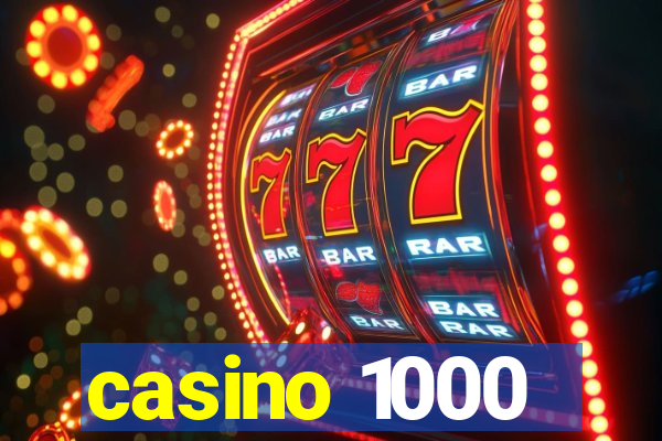 casino 1000