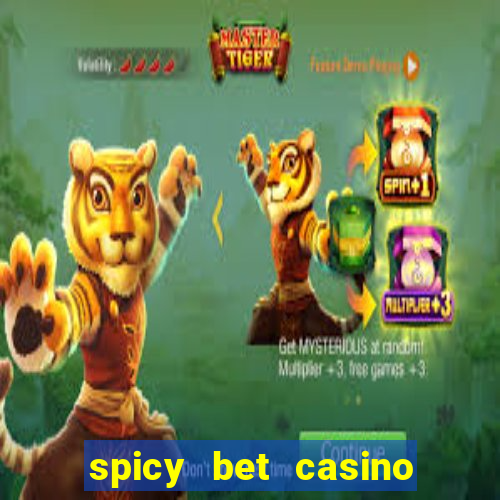 spicy bet casino como funciona