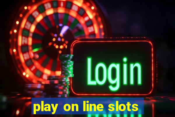 play on line slots