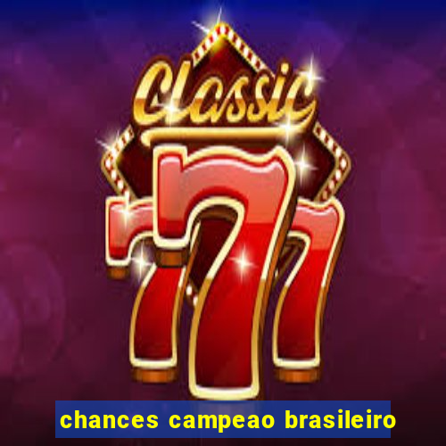 chances campeao brasileiro