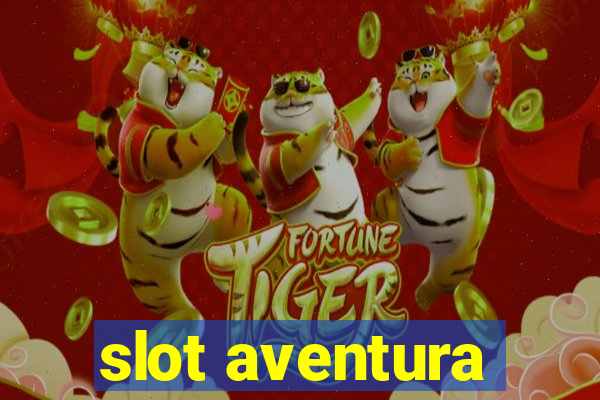 slot aventura