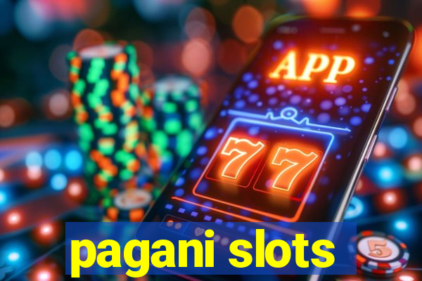 pagani slots