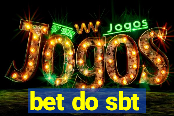 bet do sbt